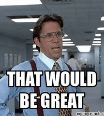 that would be great